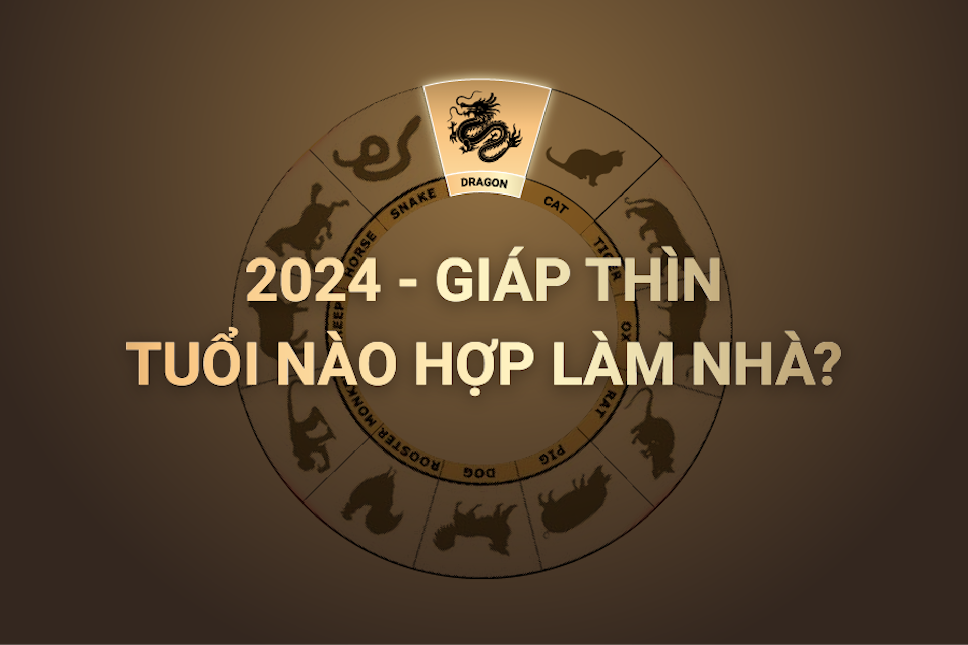 Tuổi đẹp làm nhà năm Giáp Thìn 2024