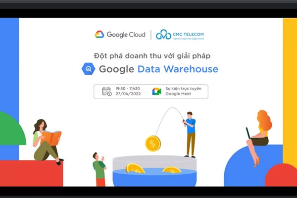 CMC Telecom chia sẻ phương thức đột phá doanh thu với Google Data Warehouse