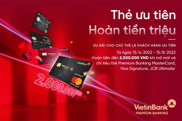 Mở thẻ ưu tiên VietinBank, nhận ưu đãi đến 2 triệu đồng