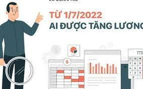 Từ 1/7/2022: Ai được tăng lương?