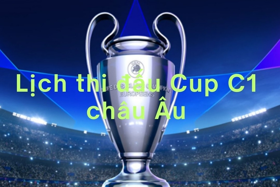  Lịch thi đấu bóng đá hôm nay mùng 1 Tết: Ngày phán quyết Cup C1