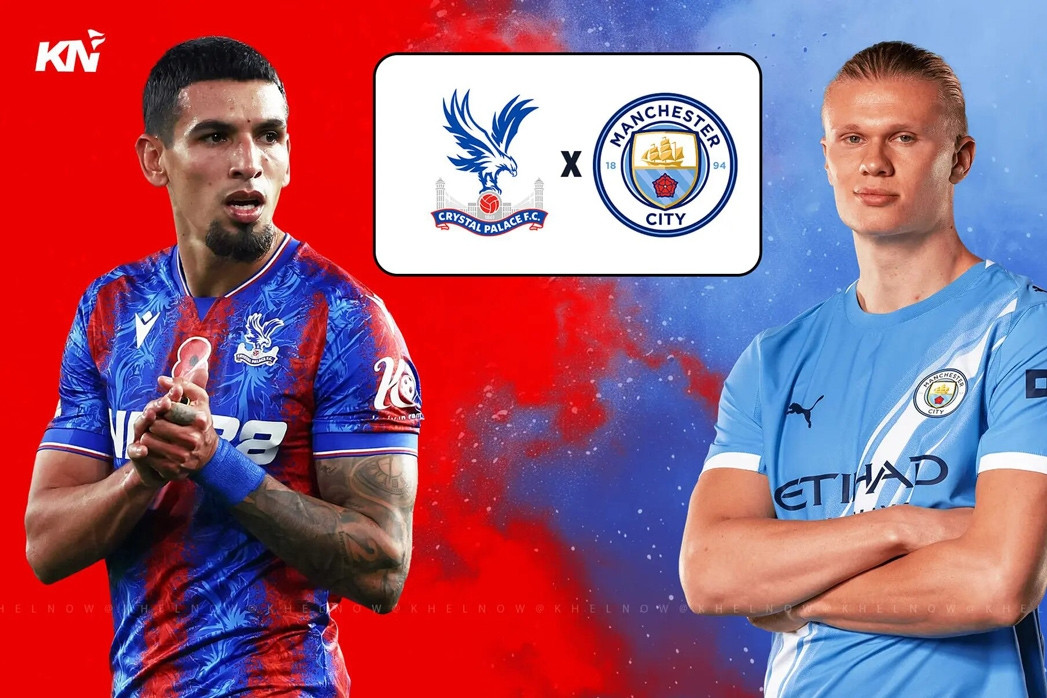 Trực tiếp bóng đá Crystal Palace vs Man City: Vòng 16 Ngoại hạng Anh