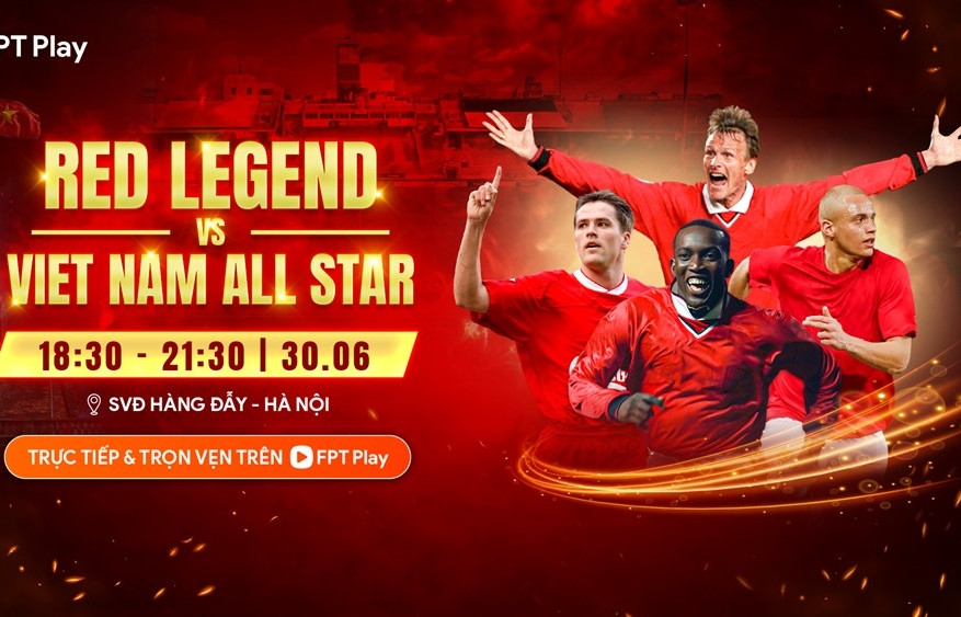 Trực tiếp bóng đá Việt Nam All Stars vs Huyền thoại MU hôm nay 30/6/2025