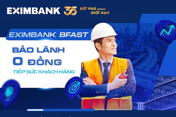 Eximbank Bfast - Bảo lãnh vốn đầu tư công ‘0 đồng’, tiếp sức doanh nghiệp SMEs