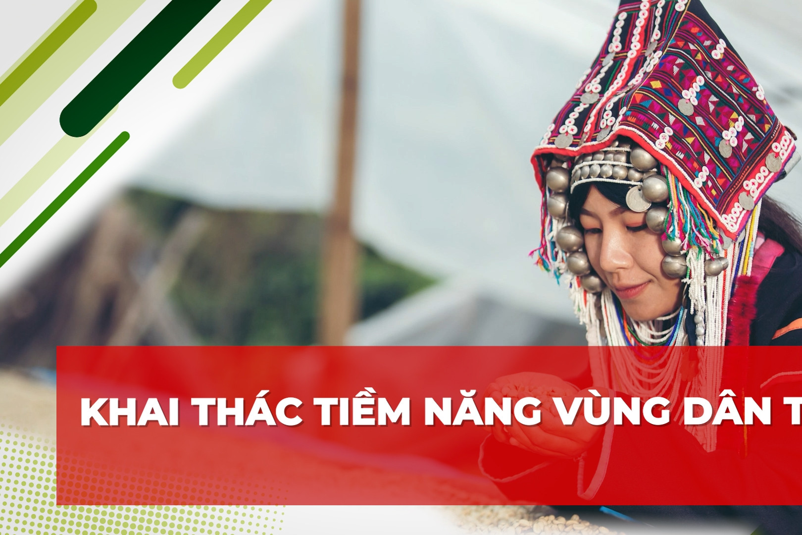 Khai thác tiềm năng vùng dân tộc