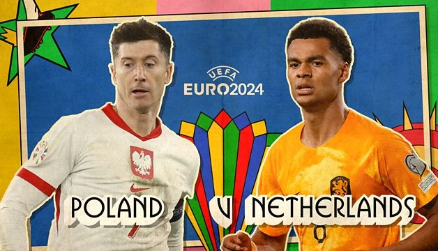 Link xem trực tiếp Ba Lan vs Hà Lan - Bảng D EURO 2024