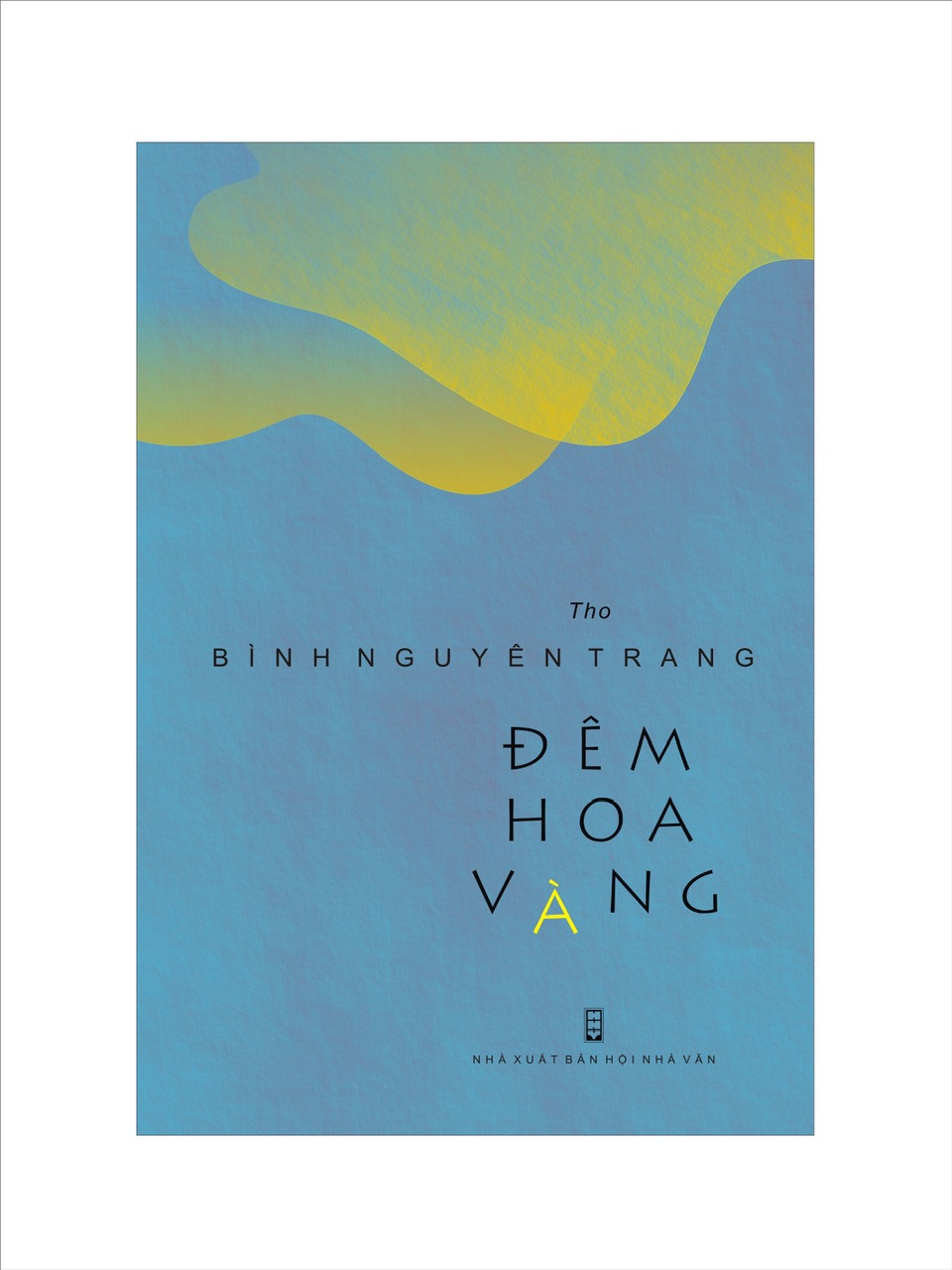 Bìa tập thơ Đêm hoa vàng của Bình Nguyên Trang.jpg