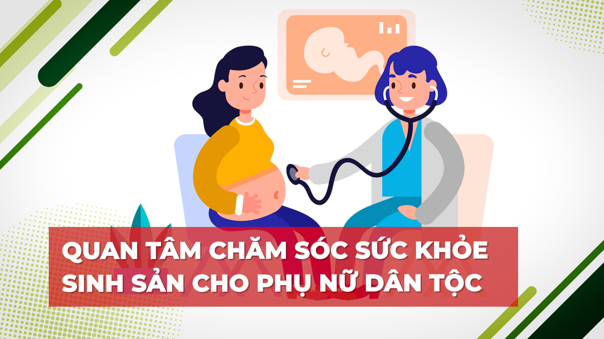 Quan tâm chăm sóc sức khỏe sinh sản cho phụ nữ dân tộc