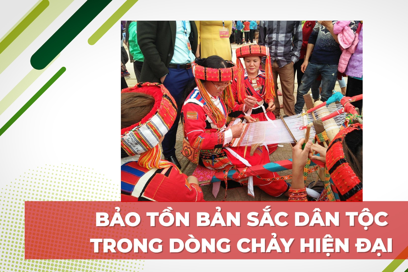 Bảo tồn bản sắc dân tộc trong dòng chảy hiện đại