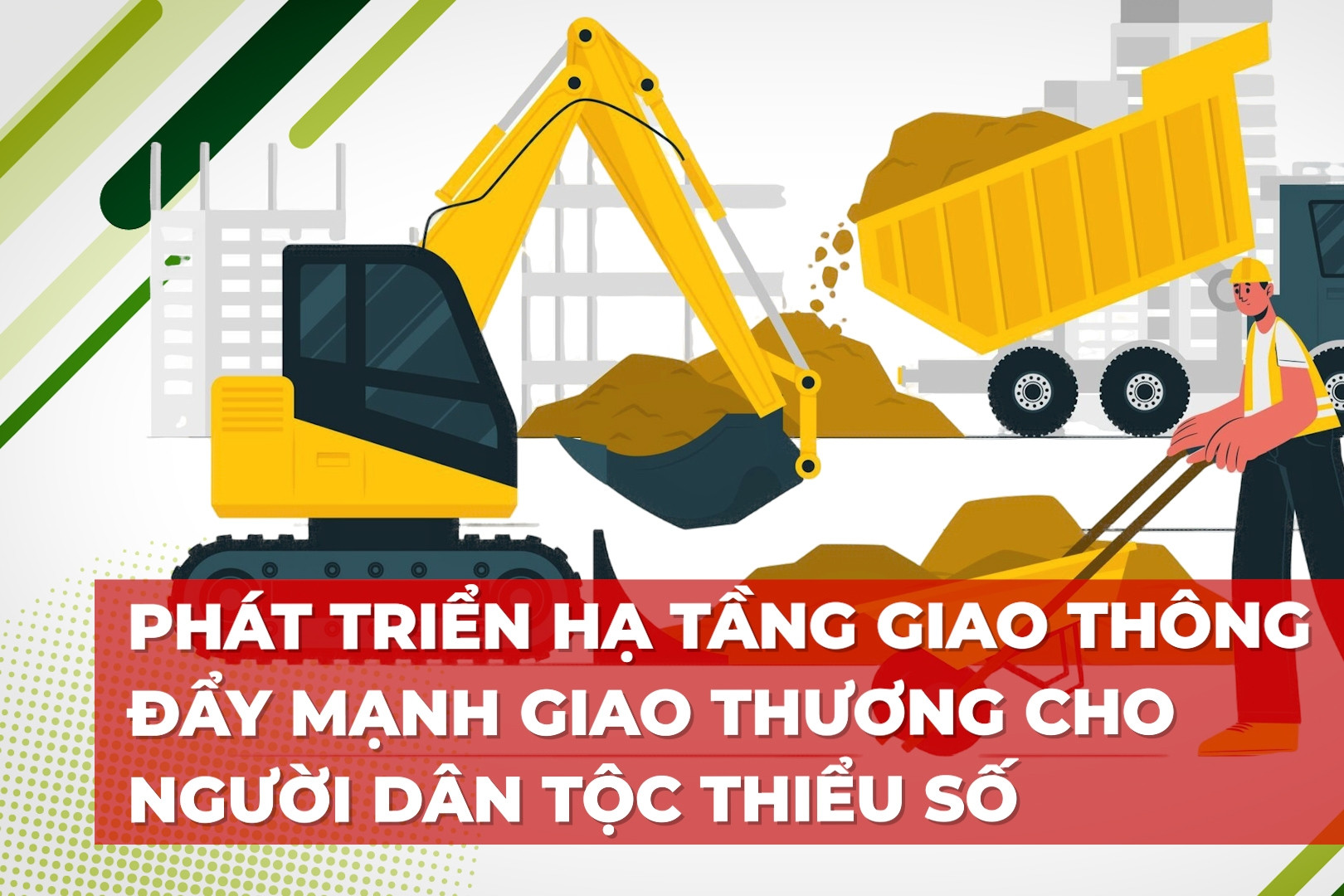 Phát triển hạ tầng giao thông, đẩy mạnh giao thương cho người dân tộc thiểu số