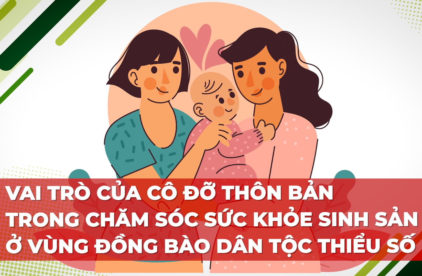 Vai trò của cô đỡ thôn bản trong chăm sóc sức khoẻ sinh sản cho đồng bào DTTS