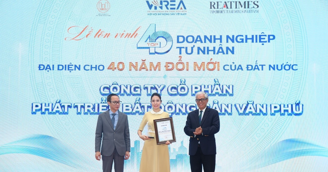 Văn Phú - Top 40 doanh nghiệp tư nhân tiêu biểu đại diện 40 năm đổi mới đất nước