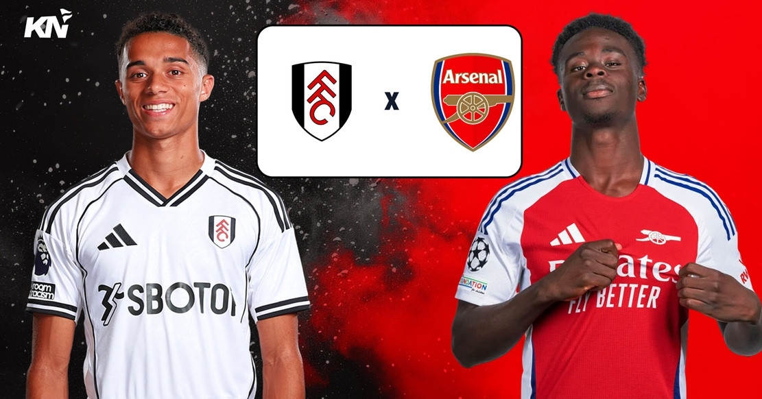 Nhận định Fulham vs Arsenal: Khó cản bước Pháo thủ