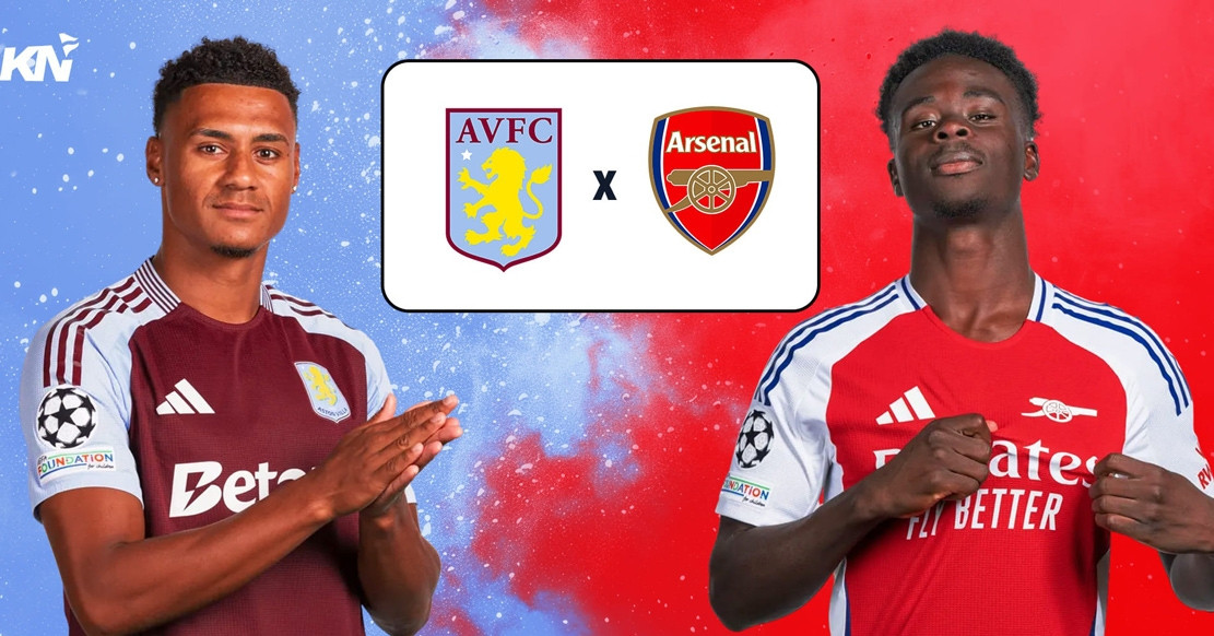 Nhận định Aston Villa vs Arsenal: Pháo thủ vượt ngàn chông gai