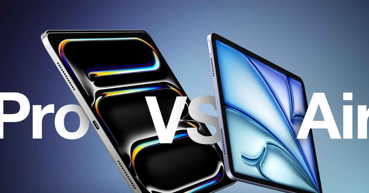 Chọn iPad Air hay iPad Pro: 30 điểm khác biệt để người dùng cân nhắc