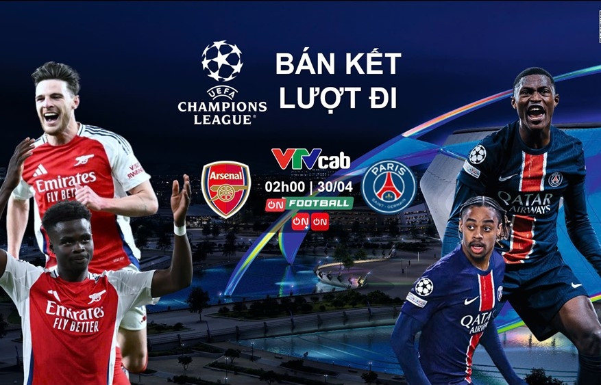 Xem trực tiếp bán kết C1 Arsenal vs PSG ở đâu, kênh nào?