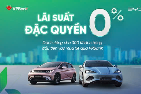 VPBank và BYD ưu đãi lãi suất 0% trong 24 tháng cho khách mua xe