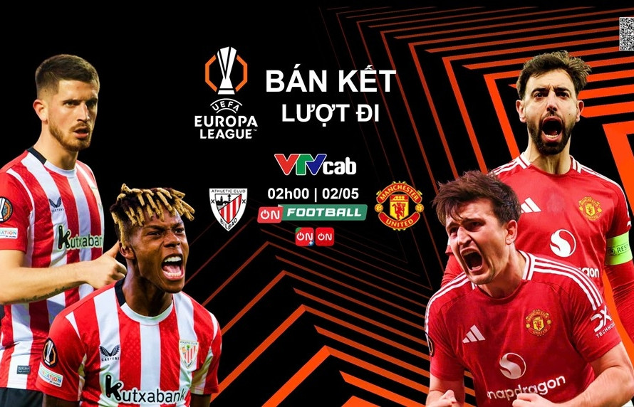 Xem trực tiếp bán kết Athletic Bilbao vs MU ở đâu, kênh nào?