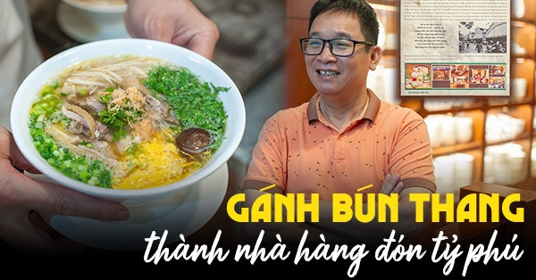 Từ gánh bún thang đông kín ở chợ Đồng Xuân tới nhà hàng đón tỷ phú thế giới