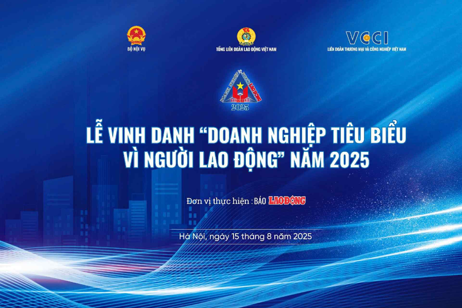 Lễ vinh danh 28 doanh nghiệp tiêu biểu vì người lao động năm 2025