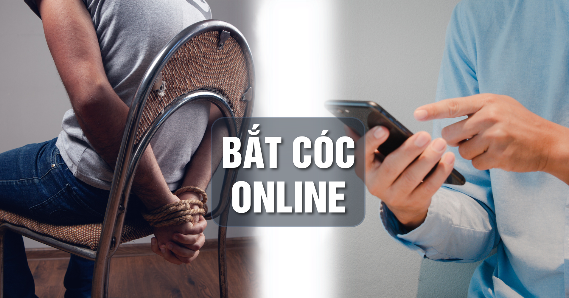 Gia đình nhiều người bị ‘bắt cóc online’, thao túng tâm lý đến mất kiểm soát