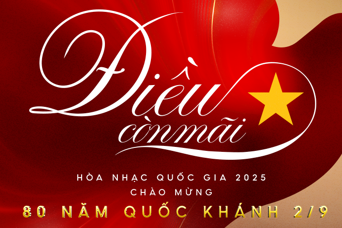 Hòa nhạc Quốc gia 'Điều còn mãi': Hành trình âm nhạc viết nên tình yêu tổ quốc