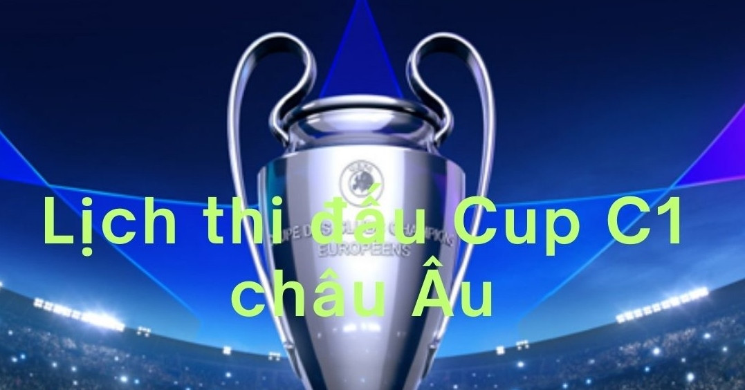 Lịch thi đấu Champions League 2025/26 mới nhất