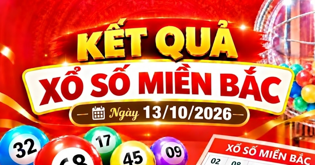 Image accompanying Kết quả xổ số miền Bắc hôm nay ngày 13/10/2026: XSMB thứ Ba hàng tuần, from Báo VietNamNet