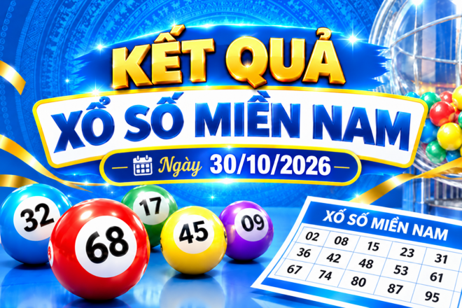 Kết quả xổ số miền Nam hôm nay ngày 30/10/2026