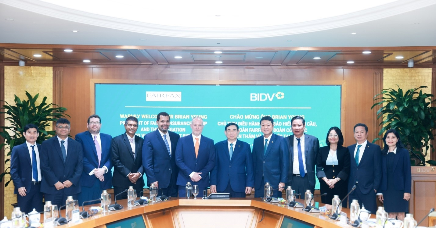 Fairfax, BIDV và BIC: Củng cố hợp tác chiến lược sau hơn một thập kỷ đồng hành