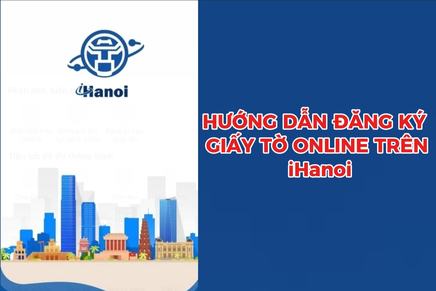 Hướng dẫn cách đăng ký giấy tờ online trên iHanoi năm 2026