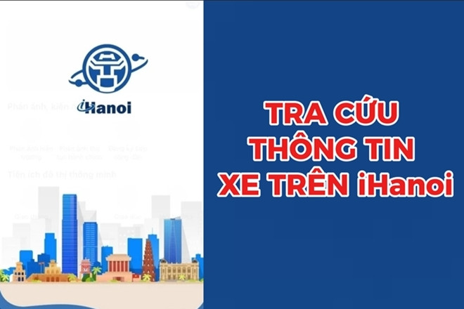 Hướng dẫn tra cứu thông tin xe trên iHanoi năm 2026