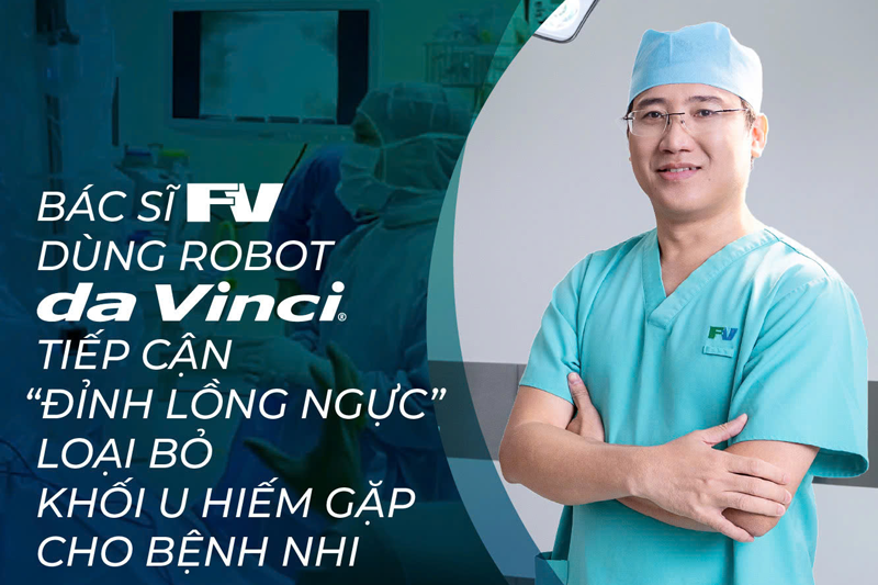 Bác sĩ FV dùng robot da Vinci loại bỏ khối u hiếm gặp cho bé gái 15 tuổi