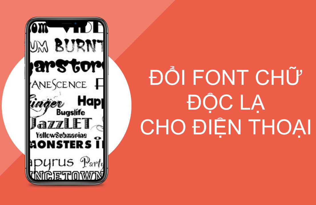 Cách đổi font chữ điện thoại độc lạ trên điện thoại