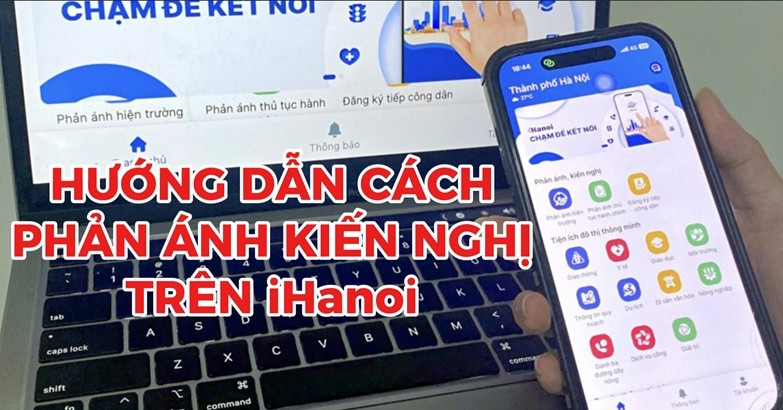 iHanoi: Cổng Phản Ánh Đô Thị Thông Minh Cho Người Dân Thủ Đô