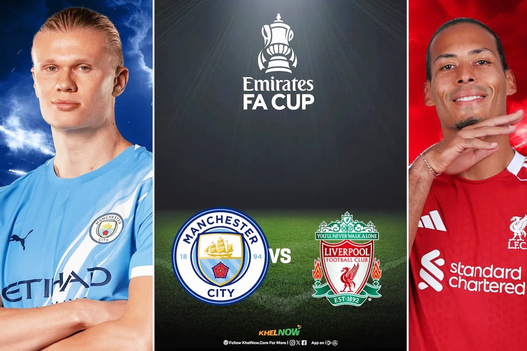  Nhận định Man City vs Liverpool: Tranh vé bán kết FA Cup 