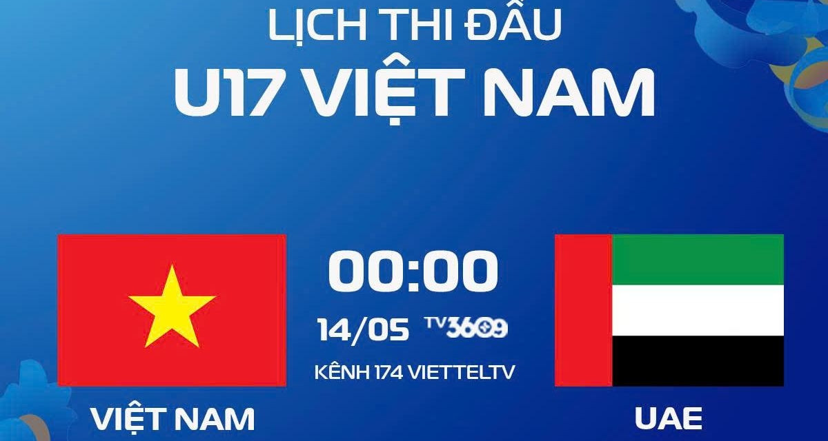 Xem trực tiếp bóng đá U17 Việt Nam vs U17 UAE ở kênh nào?