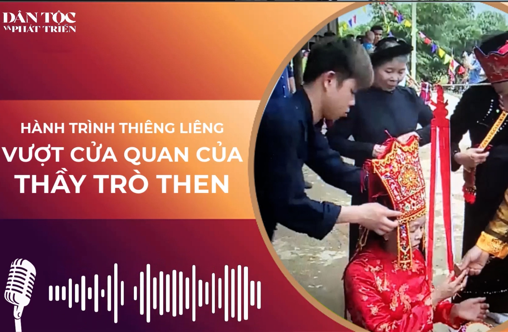  Hành trình linh thiêng vượt cửa quan của thầy trò Then 