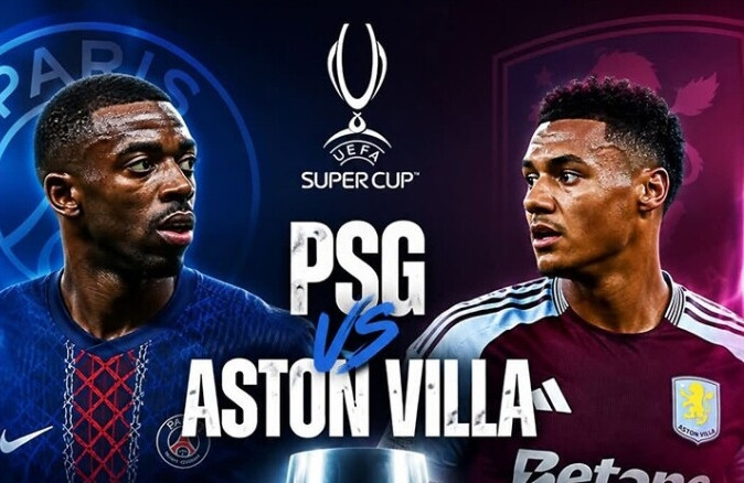 Xem trực tiếp Siêu Cúp châu Âu PSG vs Aston Villa ở kênh nào?
