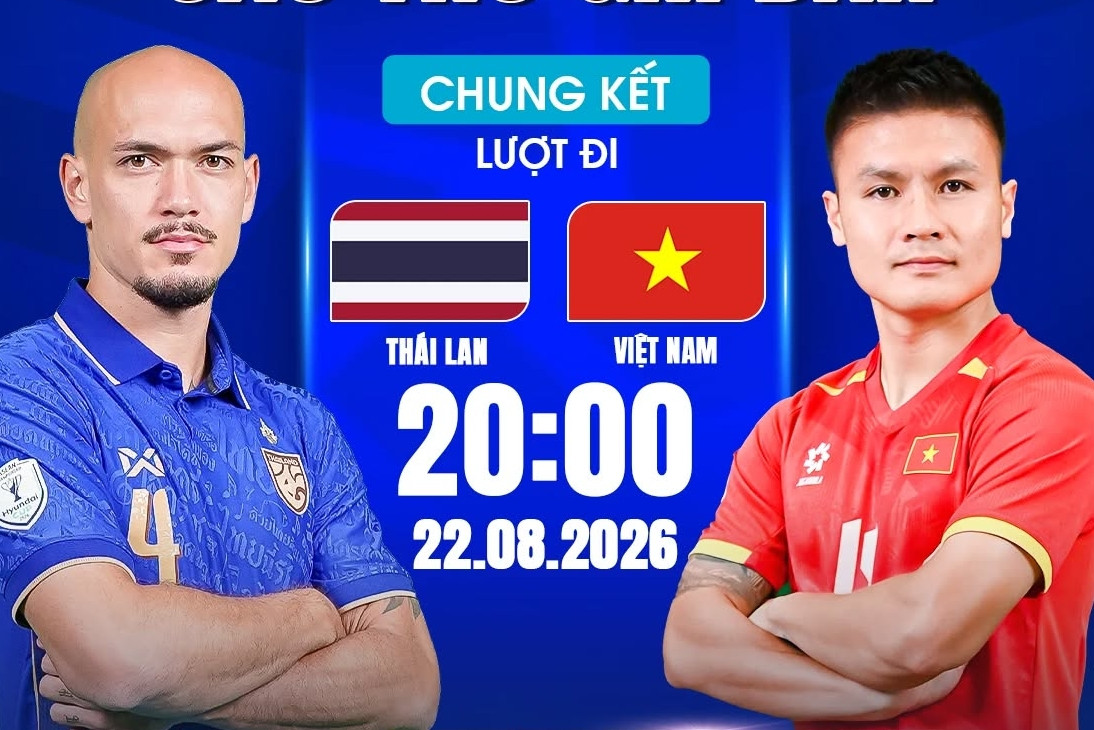 Xem trực tiếp chung kết Thái Lan vs Việt Nam ở kênh nào?