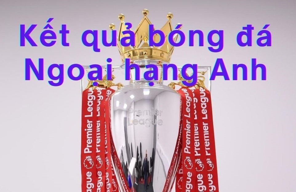 Kết quả vòng 1 Ngoại hạng Anh 2026/27