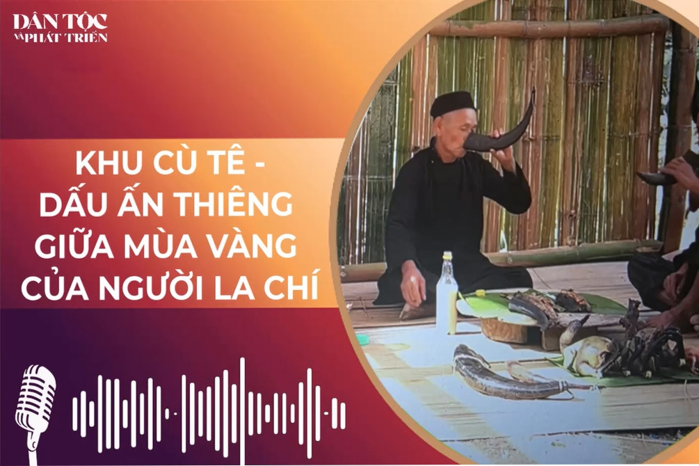Khu Cù Tê - Dấu ấn thiêng giữa mùa vàng của người La Chí