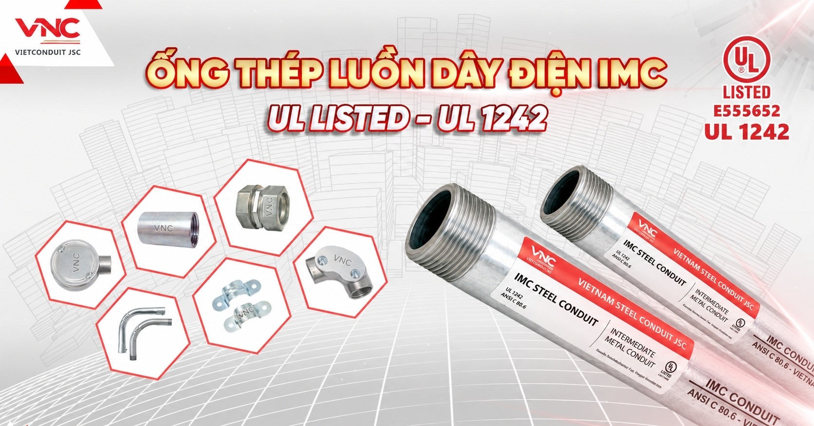 Ống thép luồn dây điện IMC của Vietconduit đạt chuẩn UL 1242