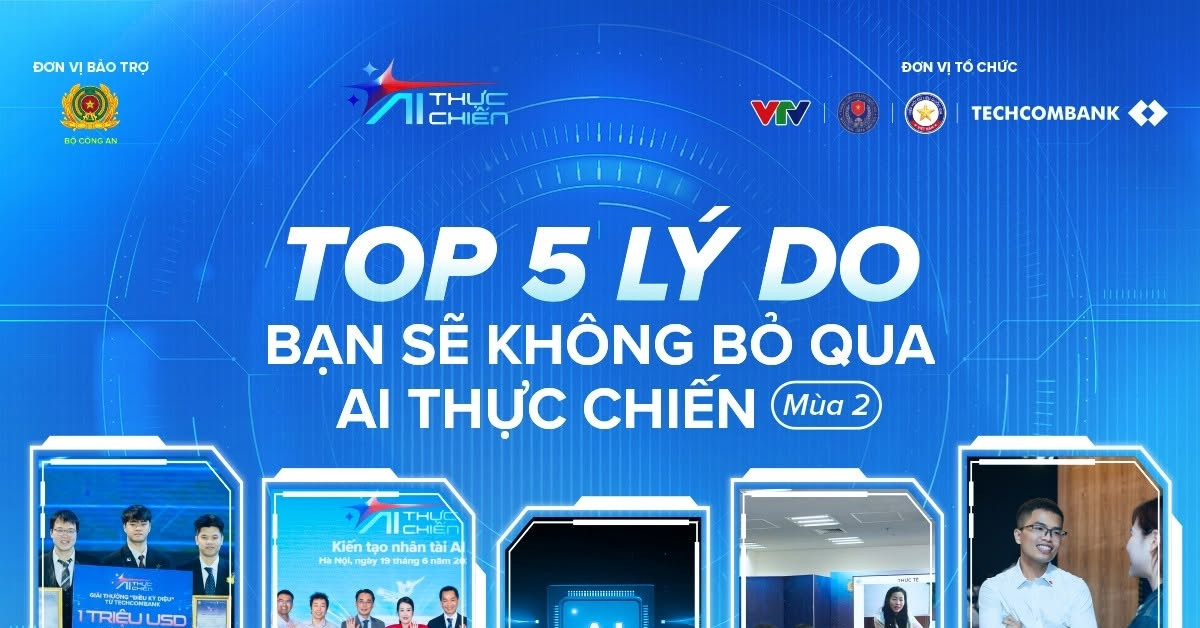 ‘AI Thực chiến mùa 2’: Học bổng lên đến 1 triệu USD đang chờ đội thắng cuộc