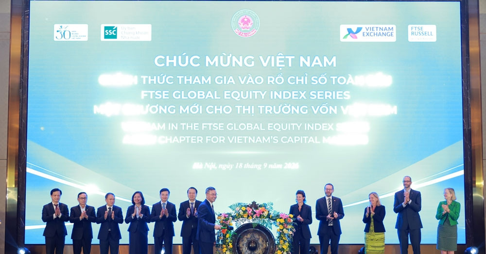 Việt Nam chính thức tham gia rổ FTSE Russell: Chứng khoán bước sang trang mới