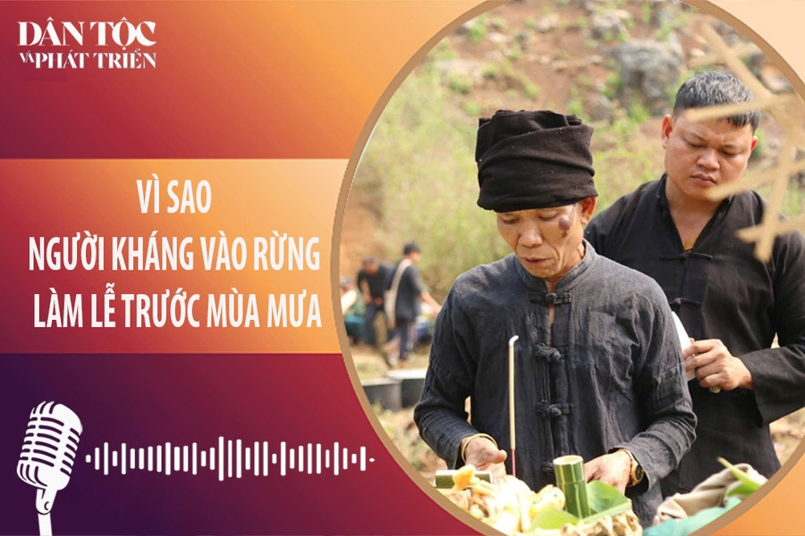 Vì sao người Kháng phải vào rừng trước mùa mưa?