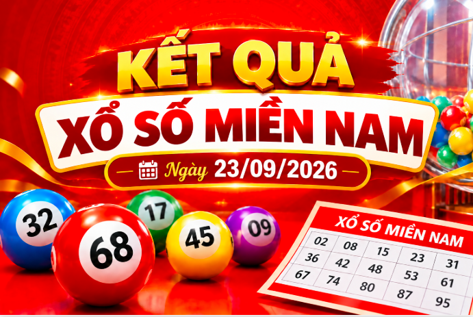Kết quả xổ số miền Nam hôm nay ngày 23/09/2026