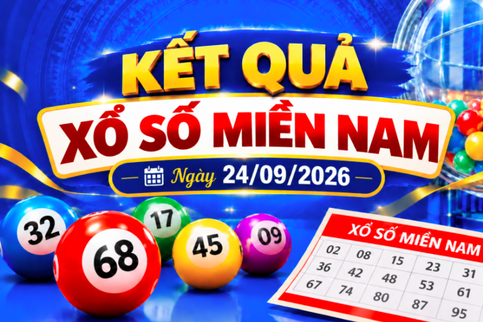 Kết quả xổ số miền Nam hôm nay ngày 24/09/2026