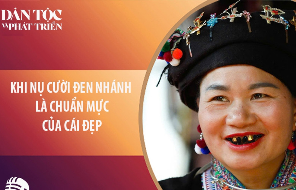 Người Lự khi nụ cười đen nhánh là chuẩn mực cái đẹp
