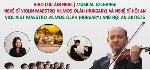 Hungarian violinist Vilmos Oláh to perform famous works in Hoi An